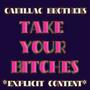 Take Your *****es (feat. J. Gamble & Z Deezy) [Explicit]