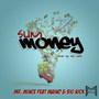 Sum Money (feat. Maino & Big Nick)