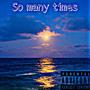 So many times (feat. JayKhasoDream) [Explicit]