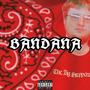 Bandana (Explicit)