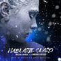 Hablarte Claro (Explicit)