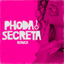 Phoda Secreta (Explicit)