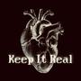 Keep It Real