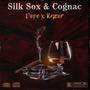 Silk Sox & Cognac (Explicit)