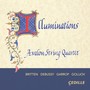 Chamber Music - DEBUSSY, C. / GARROP, S. / BRITTEN, B. / GOLIJOV, O. (Illuminations) [Avalon String Quartet]