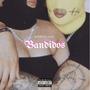 Bandidos (Explicit)