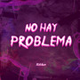 No Hay Problema (Explicit)