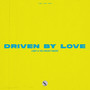 Driven by Love (Live)