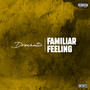 Familiar Feeling (Explicit)