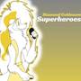 Superheroes