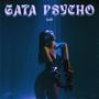 Gata Psycho (Explicit)