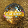 Ella Quiere (Explicit)