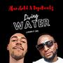 Living Water (feat. Dopebeatz)