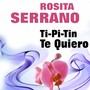 Rosita Serrano Ti-Pi-Tin Te Quiero