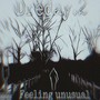 Feeling Unusual (Explicit)