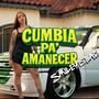 Cumbia Pa Amanecer (Explicit)