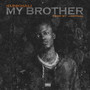 My Brother (Explicit)