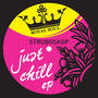 Just Chill EP