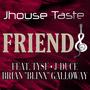 Friends (feat. TYSF, J-DUCE & BRIAN 