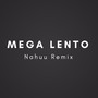 Mega Lento