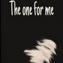 The one for me (feat. Luhhmonii) [Explicit]