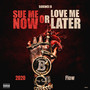 Sue Me Now or Love Me Later (2020 Flow) [Explicit]