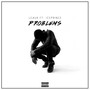 Problems (feat. IcePrince)