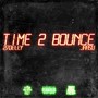 Time 2 Bounce (Explicit)