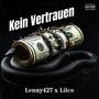 Kein vertrauen (feat. Lilco) [Explicit]