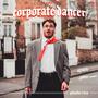 Corporate Dancer