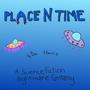 Place N Time