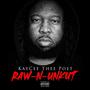 RAW-N-UNKUT (Explicit)