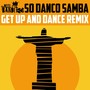 So Danco Samba (Get Up and Dance Remix)