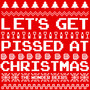 Let's Get Pissed at Christmas