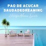 Pao de Acucar Saudade