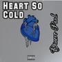 Heart So Cold (Explicit)