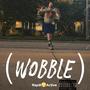 Wobble (Explicit)