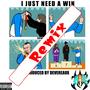 I Just Need A Win (feat. Angry Acid Boofers, Devereaux & Darby O'Trill) [Angry Acid Boofers Version] [Explicit]