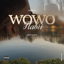 Wowo Habri (Explicit)