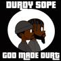 God Made Durt (Explicit)