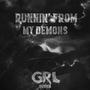 Runnin' from my Demons (Explicit)