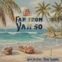 Far From Yah So (feat. Troy DaBoy) [Radio Edit]