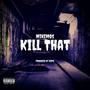 Kill That (Explicit)