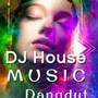 DJ House Music Dangdut (Remix)