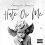 Hate On Me (feat. $trazz.6) [Explicit]