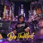 Do The Most (Explicit)