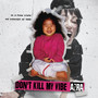Don't Kill My Vibe (Explicit)