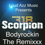 Bodyrockin the Remixxx