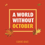 A World Without October