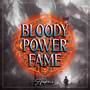 Bloody Power Fame (From 